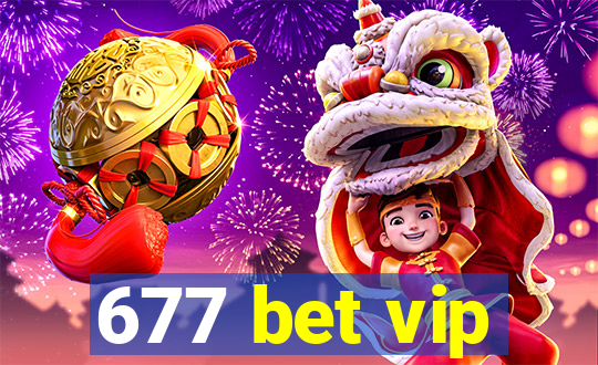 677 bet vip